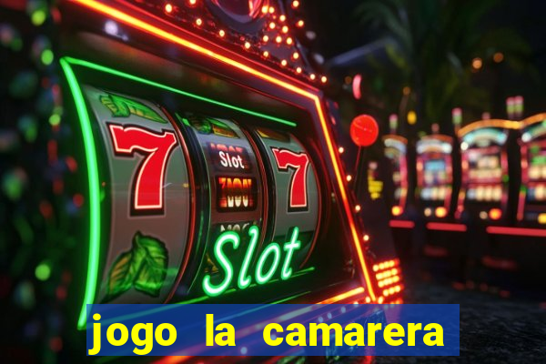 jogo la camarera para celular